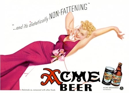 OMG! They've discovered a nonfattening beer. At least according to this 1930s ad.