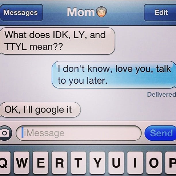 Silly Mom Funny Mom Texts Popsugar Tech Photo 12 