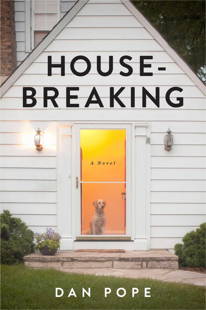 Housebreaking New Books Of May 2015 Popsugar Entertainment Photo 20