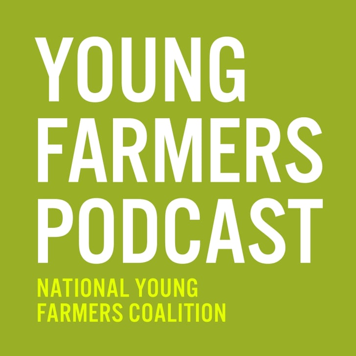 Young Farmers Podcast Farming While Black (National Young Farmers