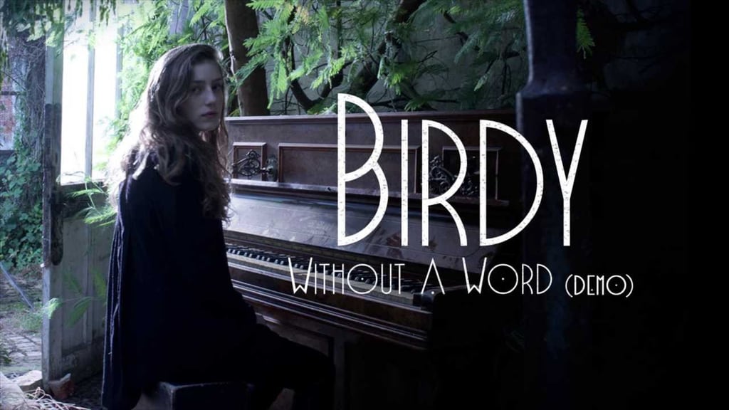 "Without a Word" by Birdy