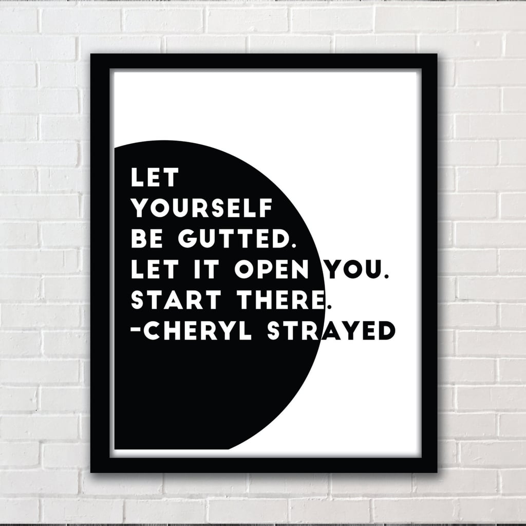 Tiny Beautiful Things Cheryl Strayed Quote Print ($10)