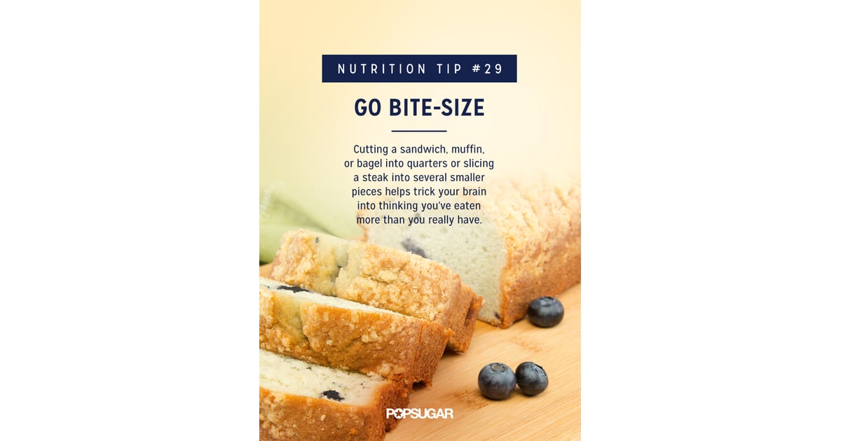 Go BiteSize Best Nutrition Tips POPSUGAR Fitness Photo 30