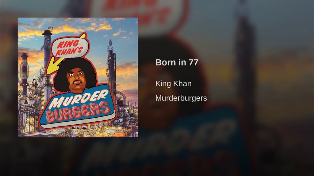 "Born in '77" by King Khan