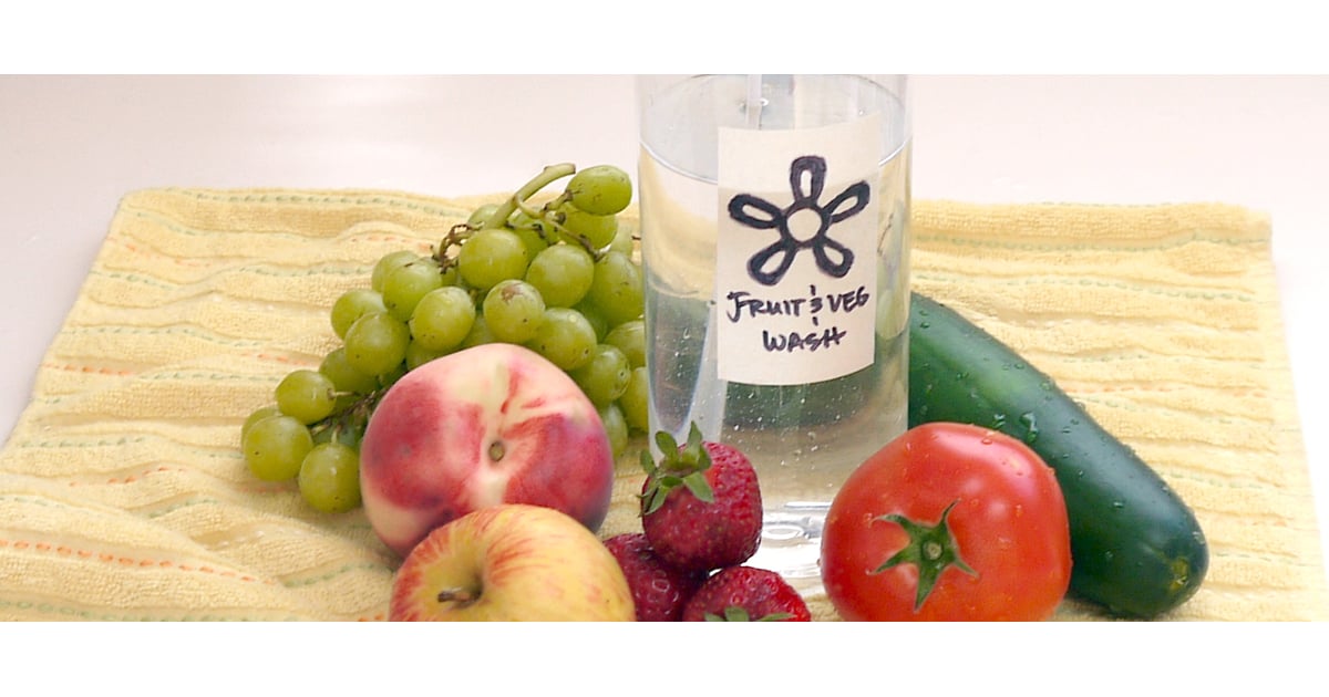 Homemade Fruit and Vegetable Cleaner POPSUGAR Smart Living