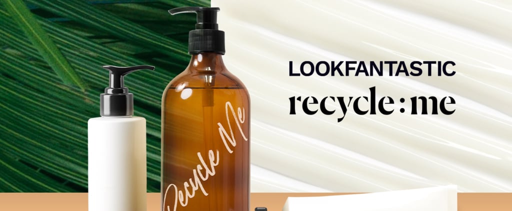Look Fantastic Launches Free Beauty Product Recycling Scheme