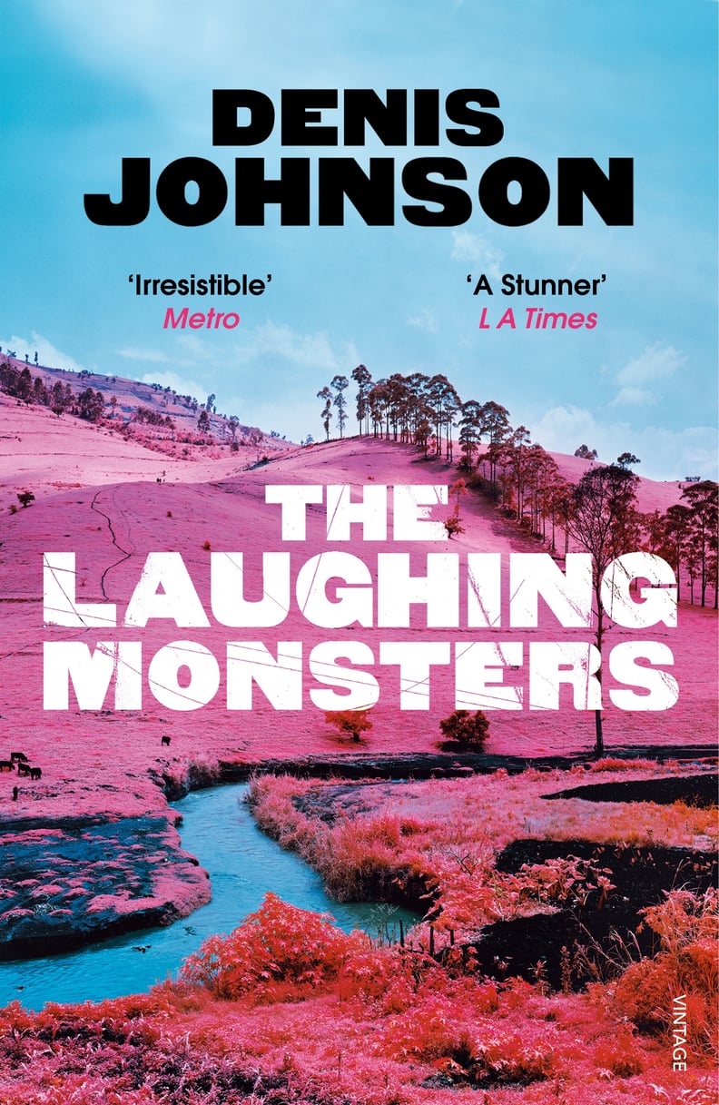 Aug. 2014 — The Laughing Monsters by Denis Johnson