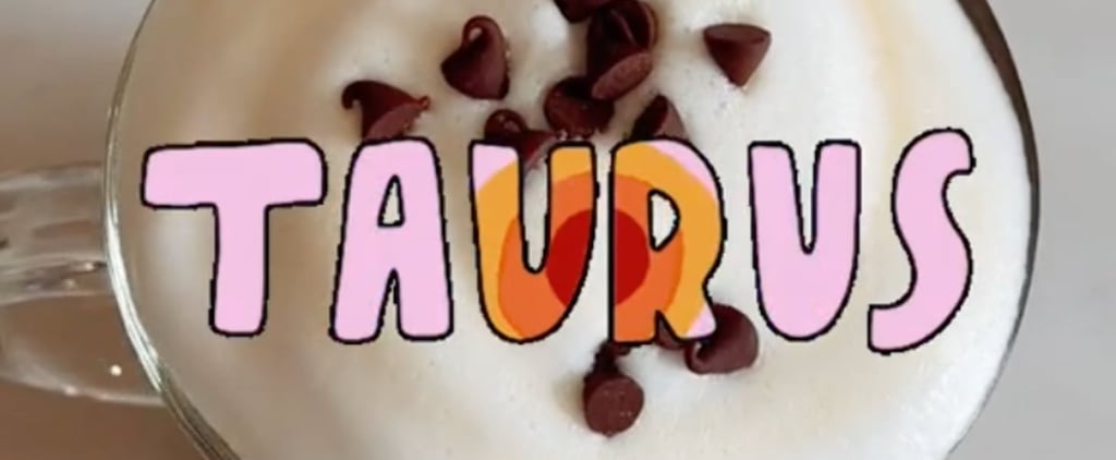 These Coffee Drinks Align With Each Zodiac Sign Perfectly
