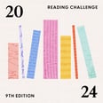 Join the Year's Definitive Book Event: The 2024 POPSUGAR Reading Challenge Starts Now!