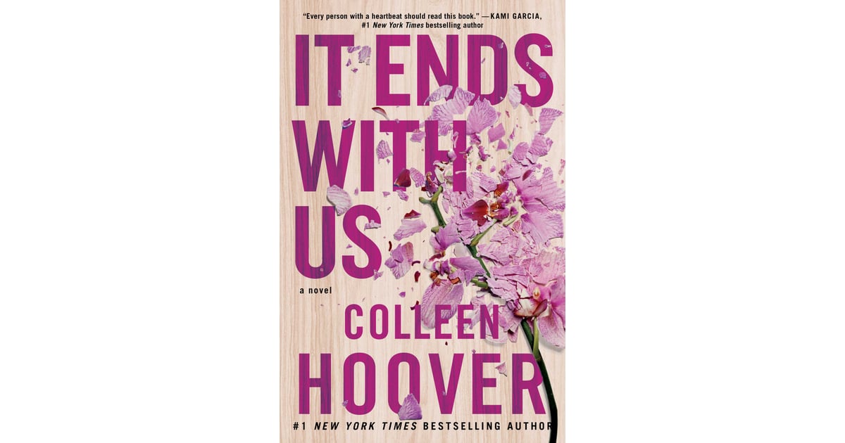 It Ends With Us By Colleen Hoover Best 2016 Ya And New Adult Books For Women Popsugar Love
