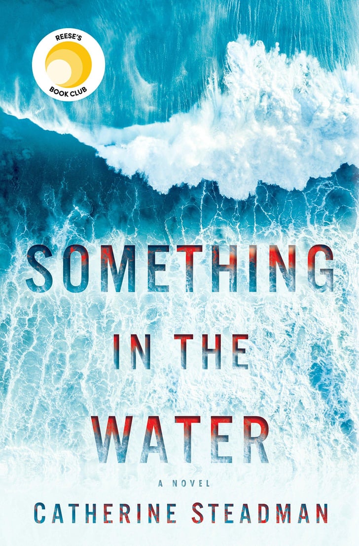 Something in the Water Best Mystery Books of 2018 POPSUGAR