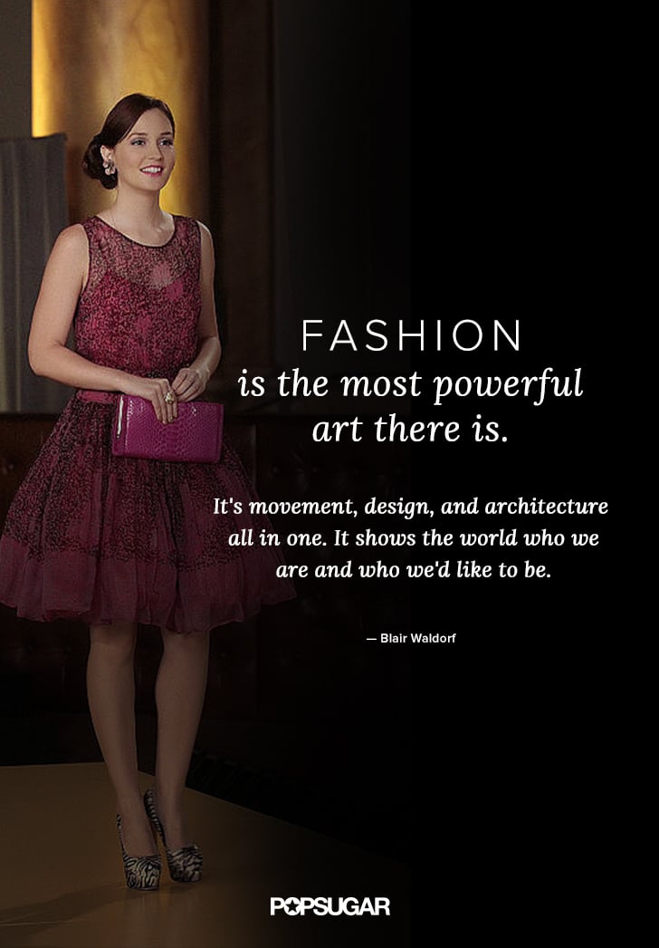 Blair Waldorf Gossip Girl Fashion Quotes Popsugar Fashion