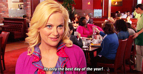 Image result for leslie knope oh it's only the best day of the year