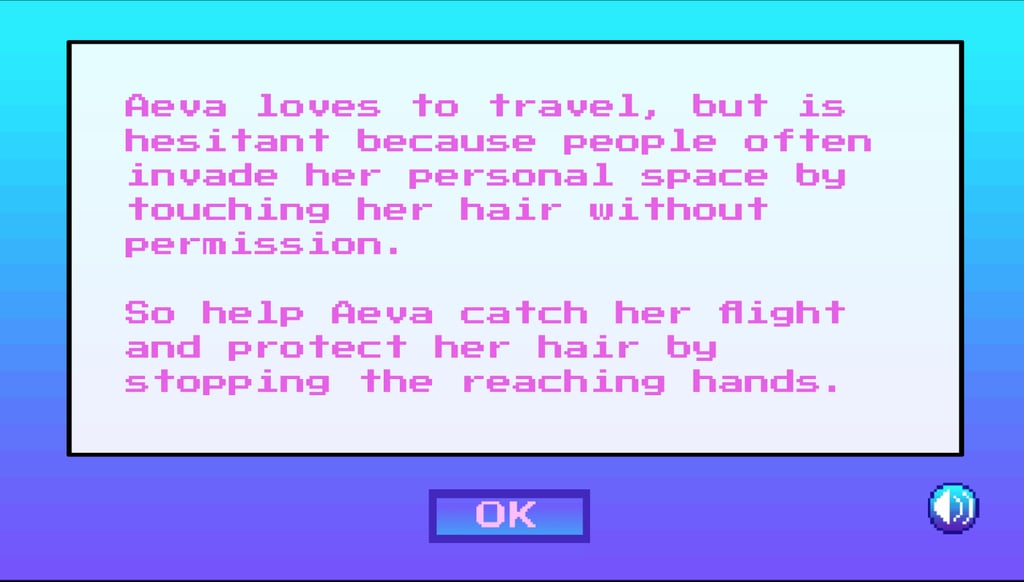 Some important backstory: the character you play as is Aeva, a jet-setter who "loves to travel" but doesn't enjoy her copassengers reaching out to touch her hair. Our job is to get Aeva to her flight with as minimal interference as possible.