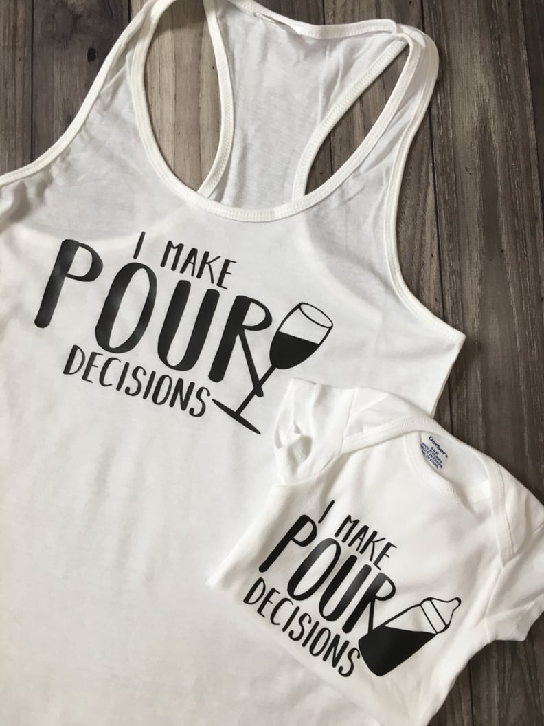 Mom and Baby Matching Pour Decisions Shirts