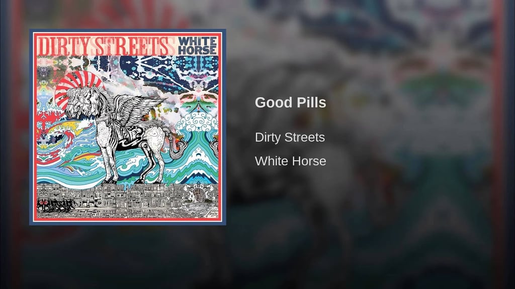"Good Pills" by Dirty Streets