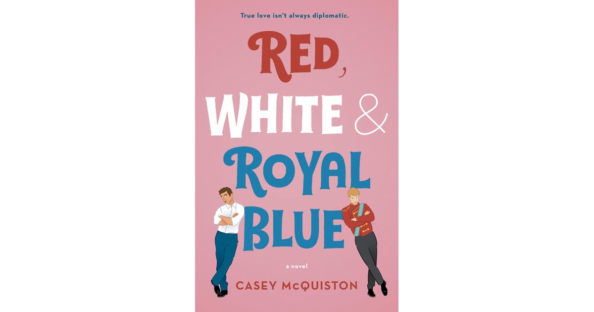 Red, White, and Royal Blue | Books Coming Out in 2019 | POPSUGAR