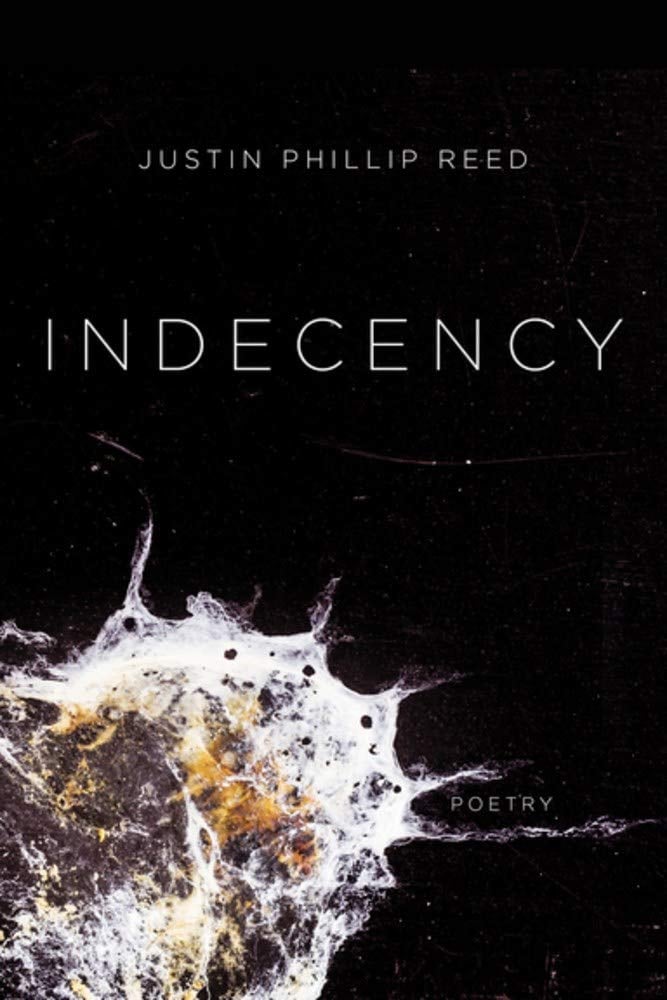 Poetry: Indecency by Justin Phillip Reed