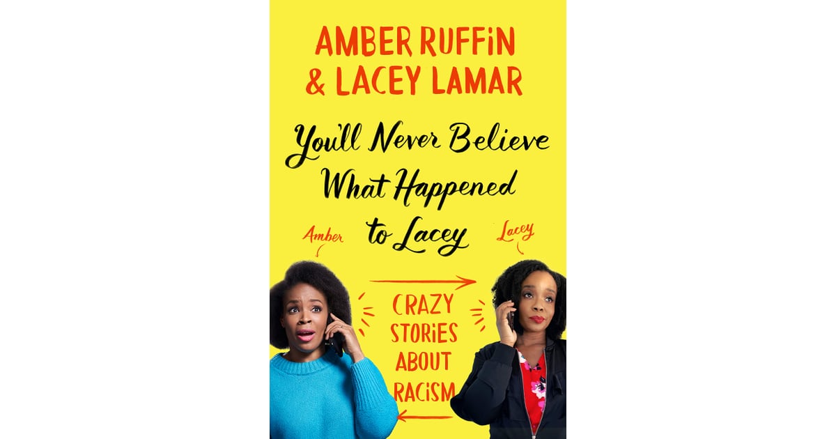 You'll Never Believe What Happened to Lacey by Amber Ruffin and Lacey