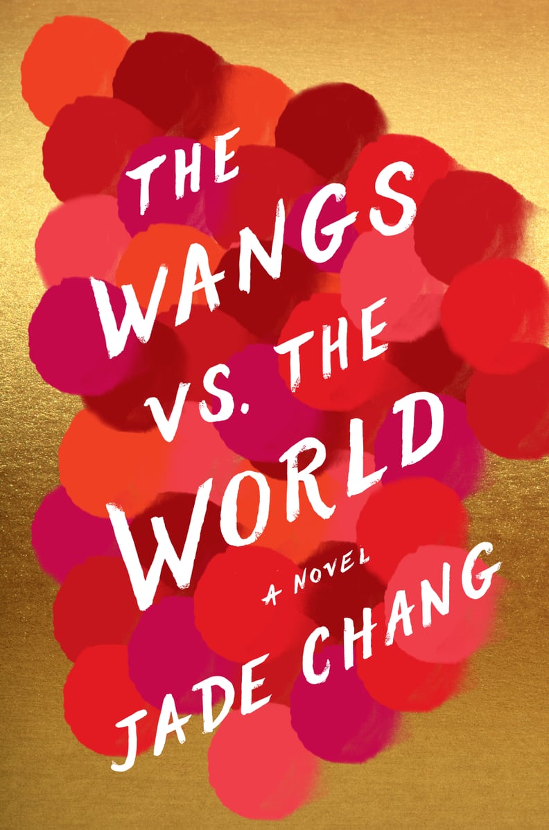 The Wangs Vs. The World by Jade Chang