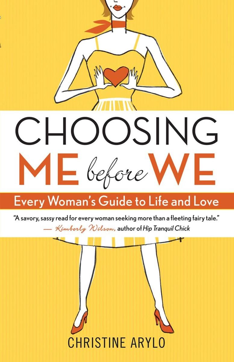 Choosing ME Before WE by Christine Arylo
