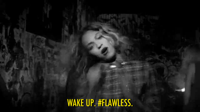 And when she asks you how you woke up, you say "flawless," even though you really woke up looking like a bridge troll.