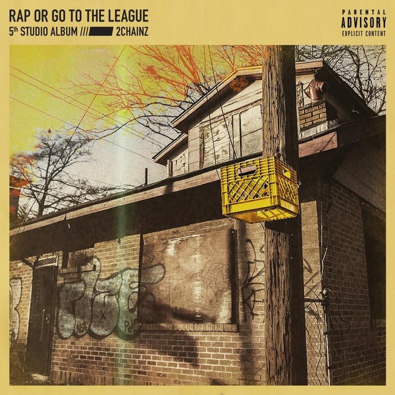 Rap or Go to the League by 2 Chainz