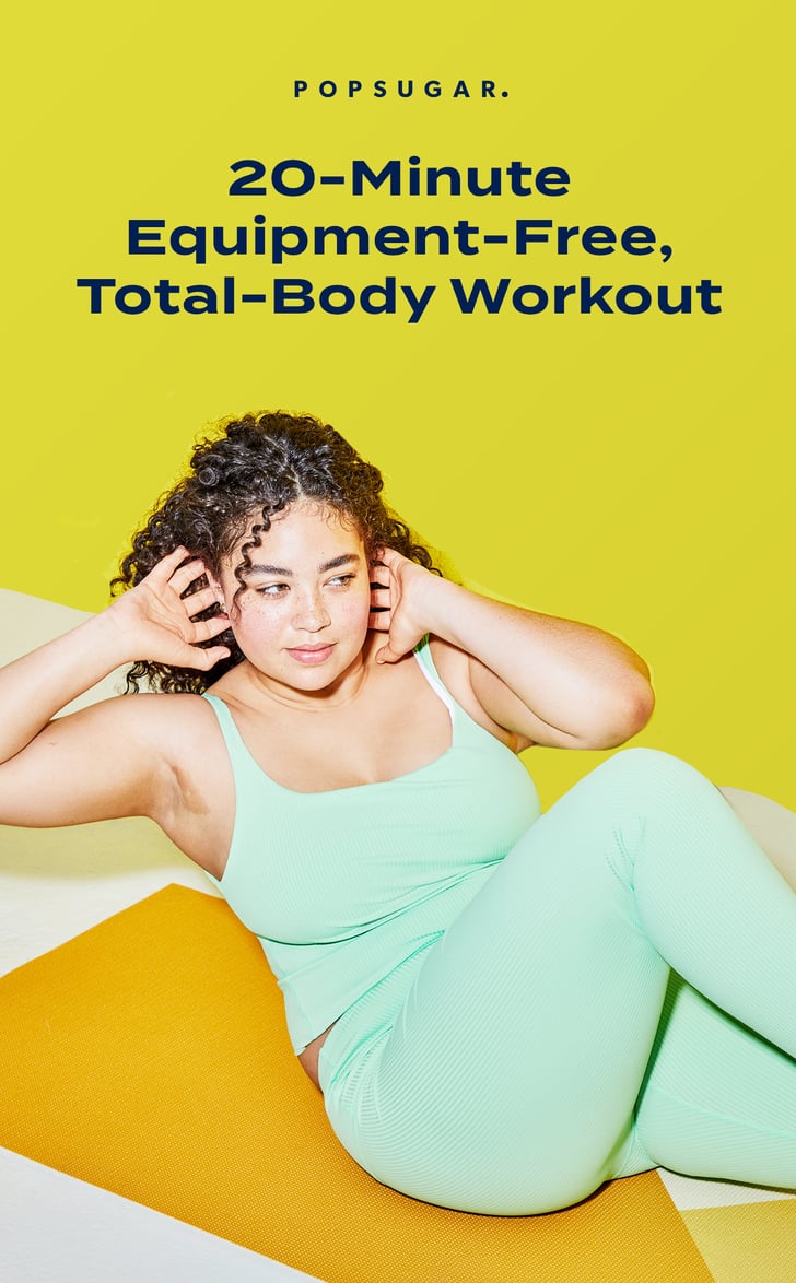 Kelsey Wells's 20-Minute Equipment-Free Full-Body Workout
