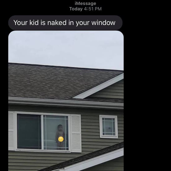 Neighbor Texts Mom That Her Kid Is Naked in Her Window