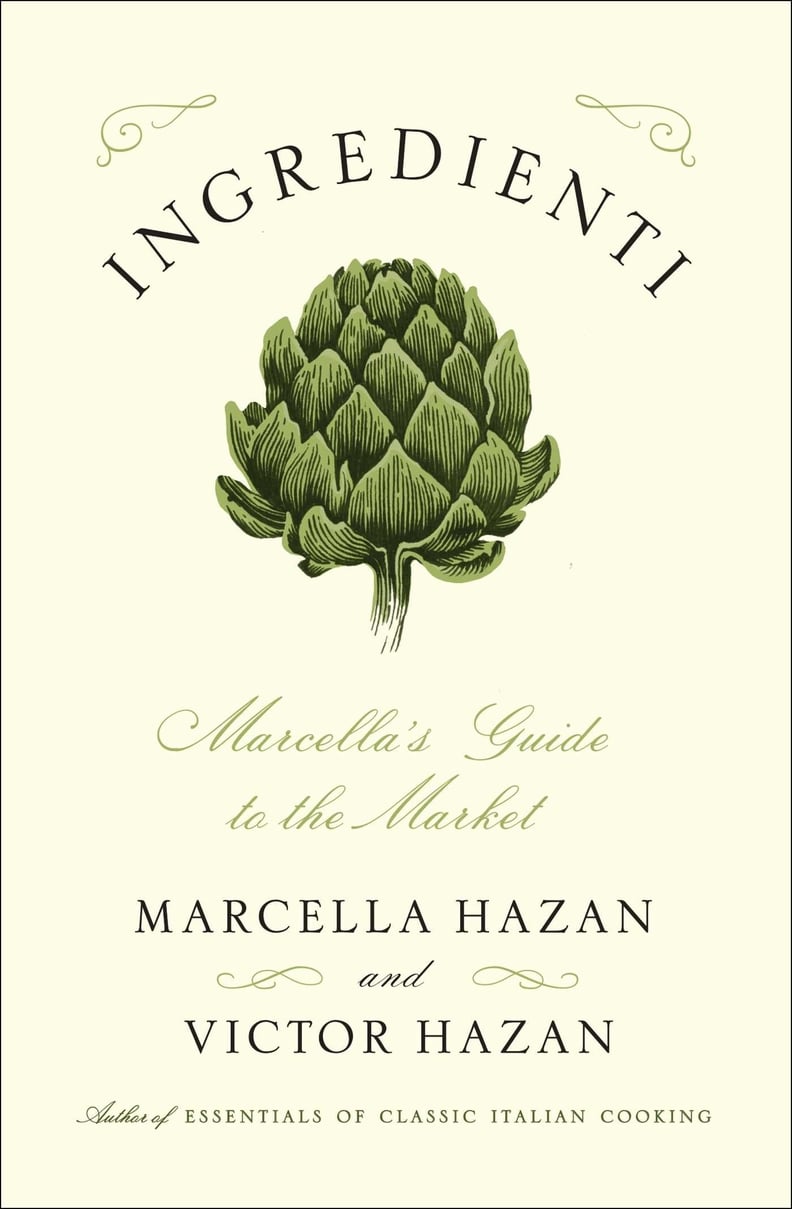 Ingredienti: Marcella's Guide to the Market