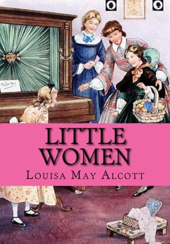 “Little Women” by Louisa May Alcott