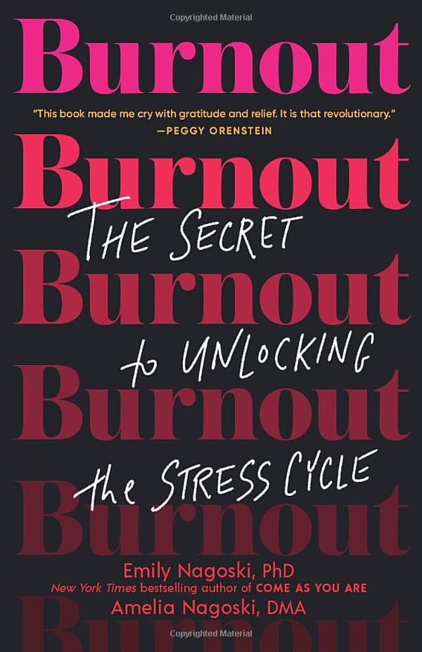 An Informative Book: Burnout: The Secret to Unlocking the Stress Cycle