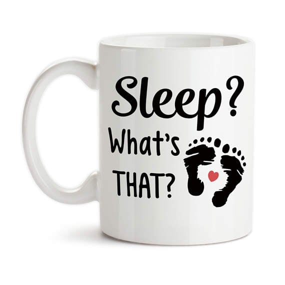 "Sleep? What's That?" Mug