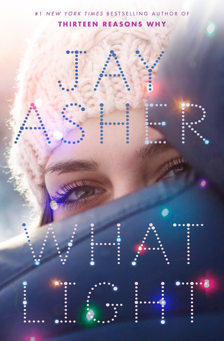 What Light Books by Jay Asher POPSUGAR Entertainment Photo 4
