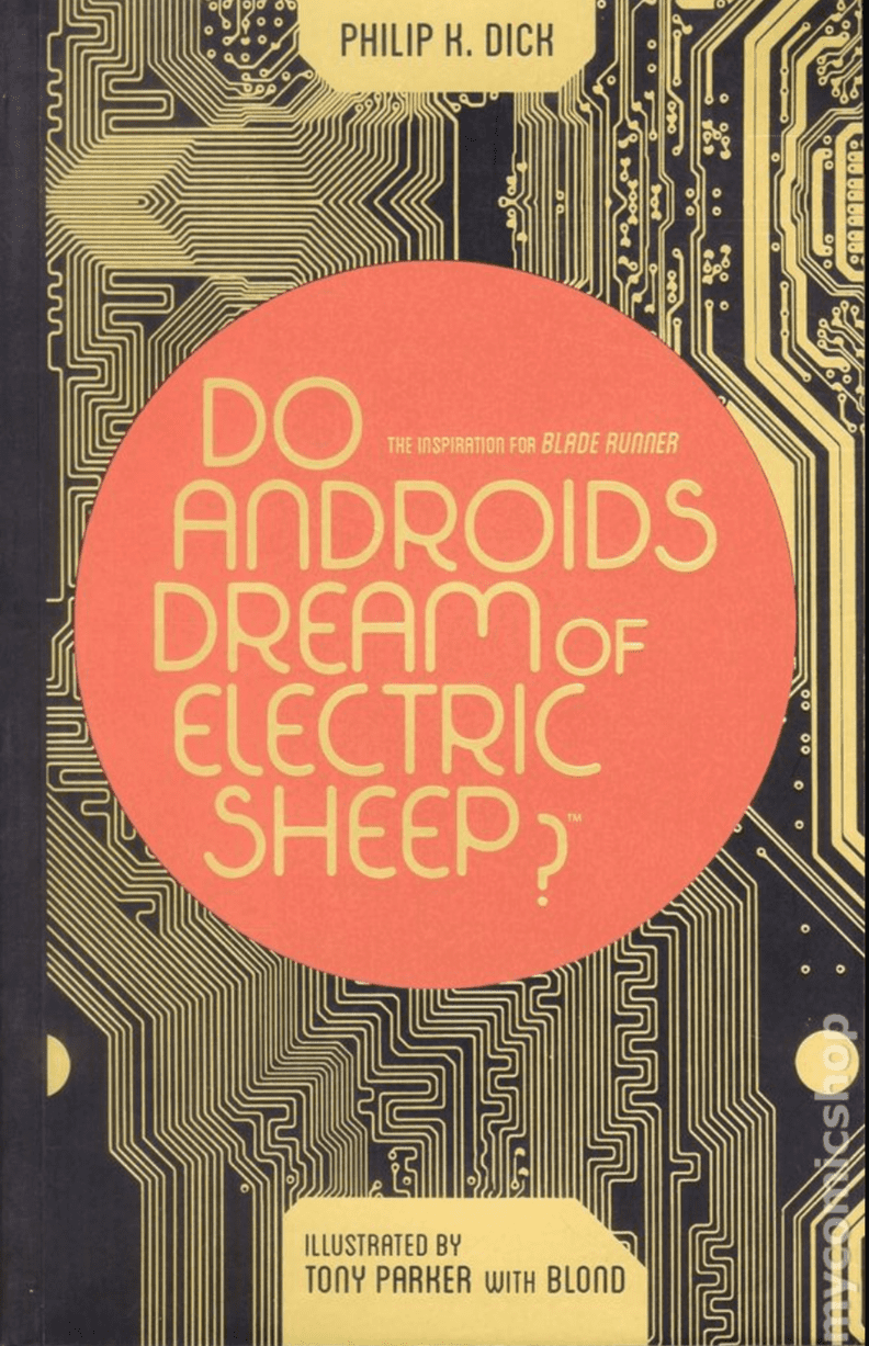 Do Androids Dream of Electric Sheep by Philip K. Dick