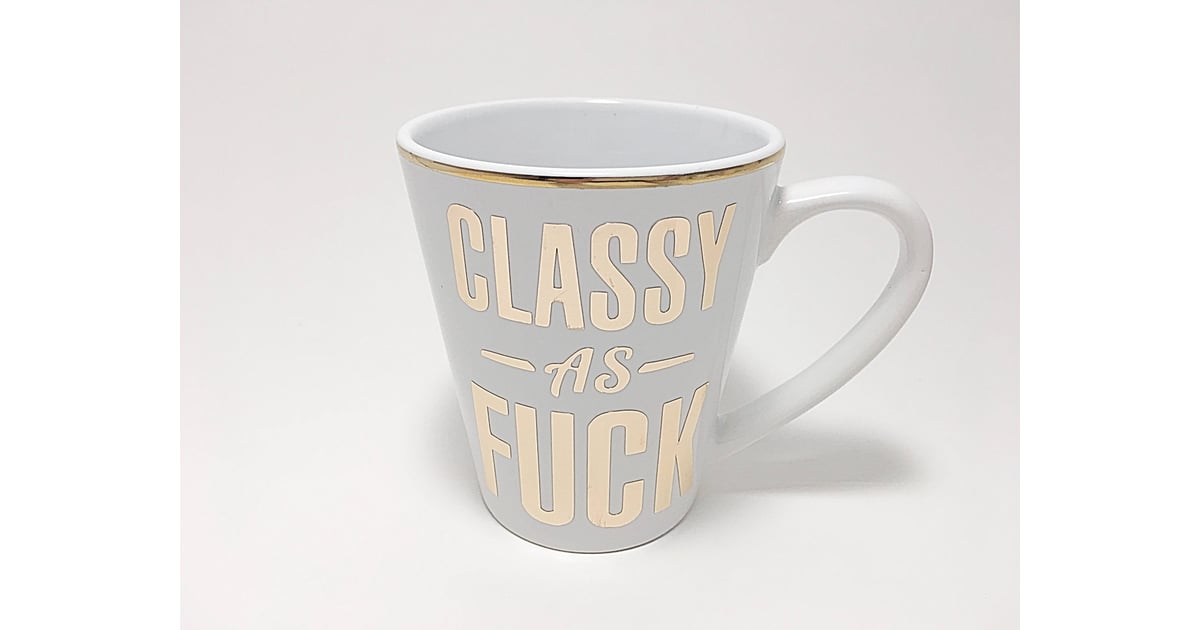 classy-as-f-ck-mug-these-curse-word-coffee-mugs-are-seriously