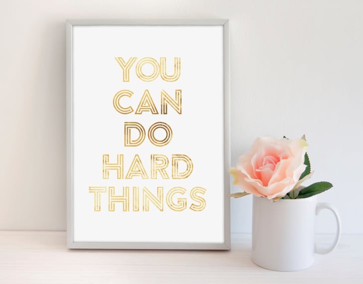 Inspirational Quote Wall Art Popsugar Family