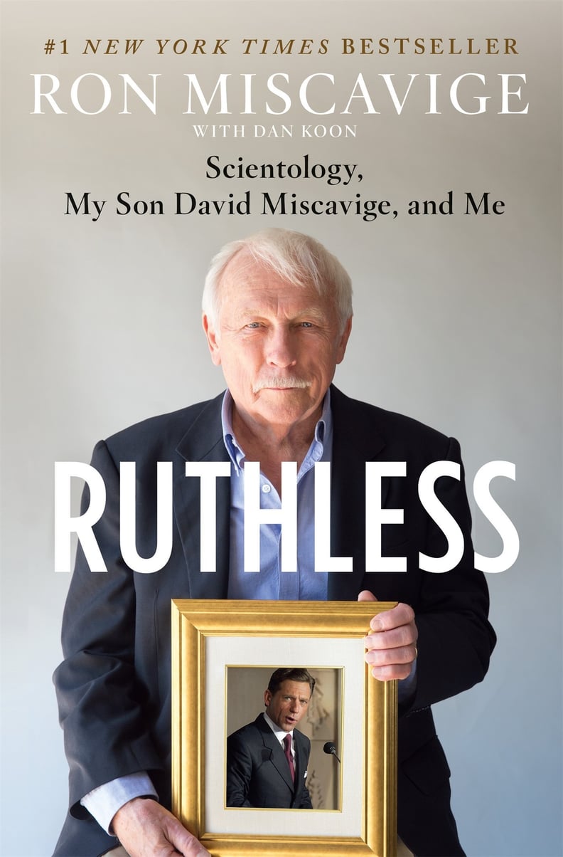 Ruthless: Scientology, My Son David Miscavige, and Me by Ron Miscavige