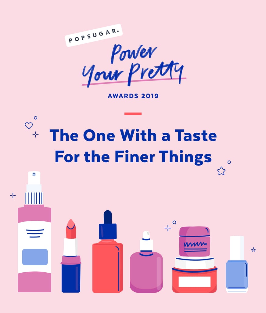 Don't forget to read up on the rest of our 2019 Power Your Pretty Awards winners — a curated list of beauty products tested by editors, chosen for YOU.