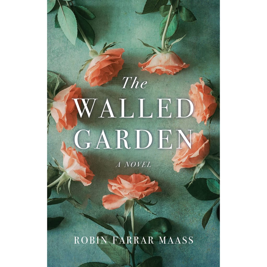 "The Walled Garden" by Robin Farrar Maass