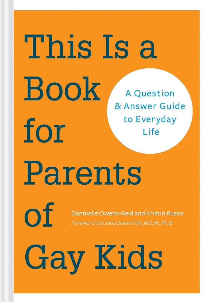 This Is a Book For Parents of Gay Kids by Dannielle Owens-Reid and Kristin Russo
