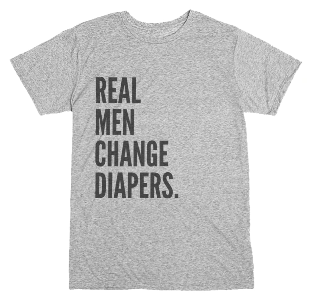 Real Men Change Diapers