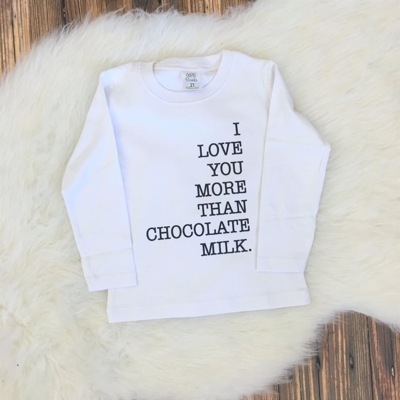 I Love You More Than Chocolate Milk Long-Sleeve Tee