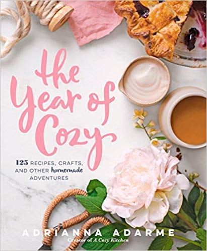 The Year of Cosy: 125 Recipes, Crafts, and Other Homemade Adventures