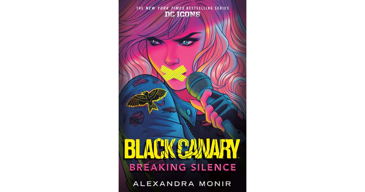 Black Canary: Breaking Silence by Alexandra Monir | Best New Books of