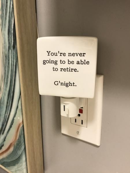 "You're Never Going to Retire" Night Light