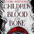 Curious About Children of Blood and Bone? Here Are All the Spoilers — Shhh!