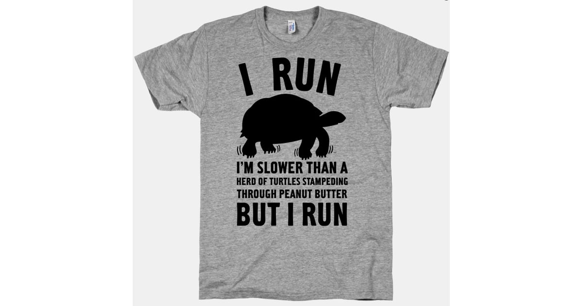 Slower than a herd of turtles ($22, originally $27) | Funny Running ...