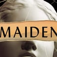 The Maidens Is the New 2021 Thriller That You Need to Add to Your TBR Pile Immediately