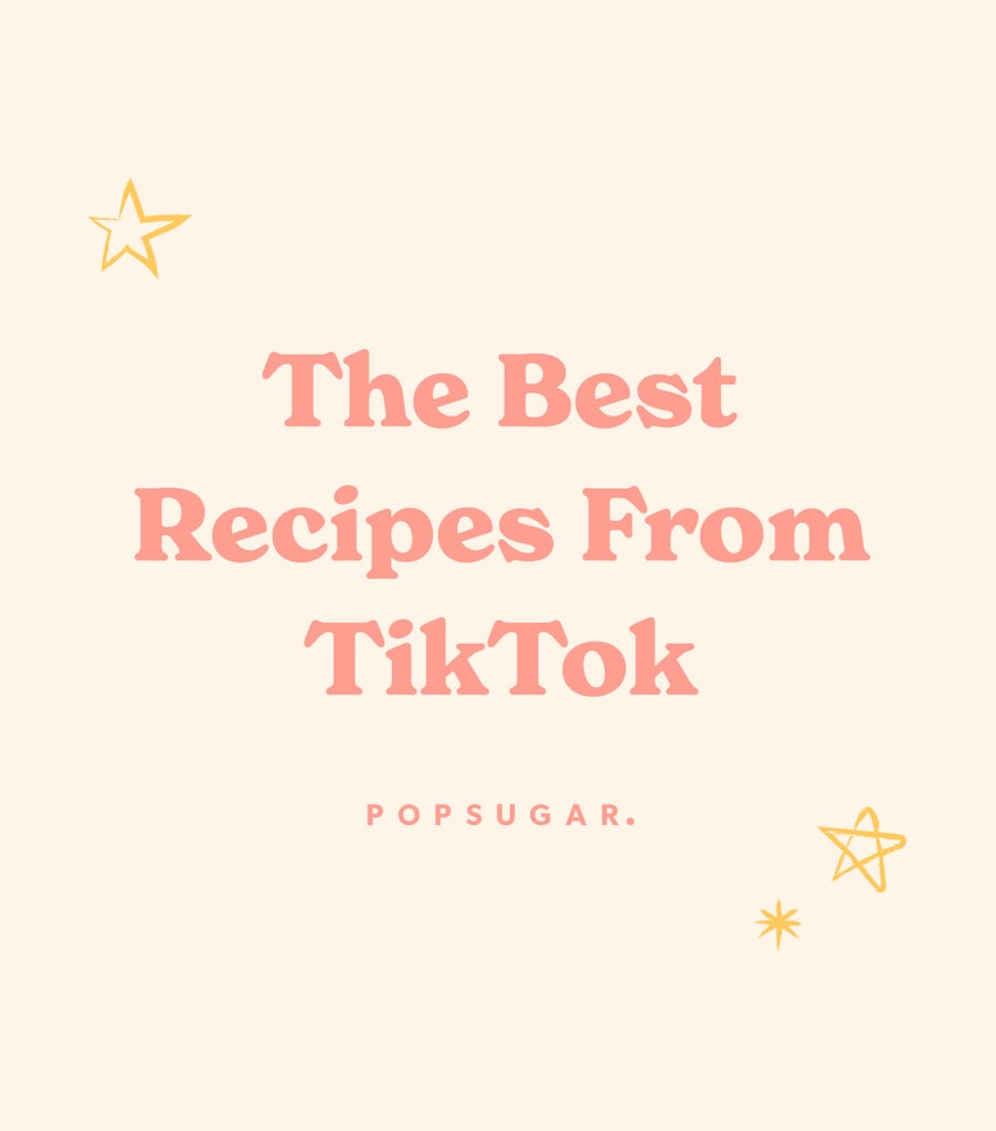 The Best Recipes From TikTok
